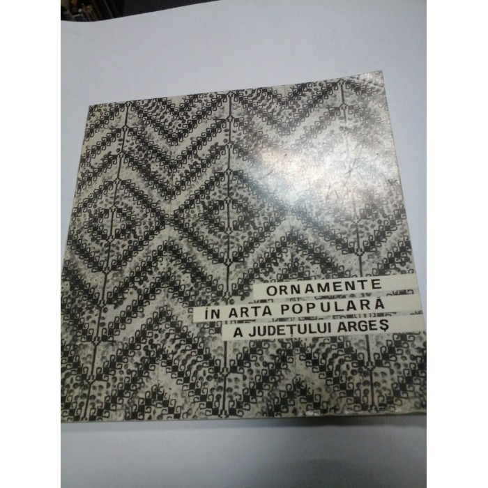 ORNAMENTE IN ARTA POPULARA A JUDETULUI ARGES